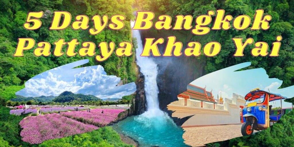 Paket Tour Bangkok Pattaya Khaoyai 5 Hari 4 Malam