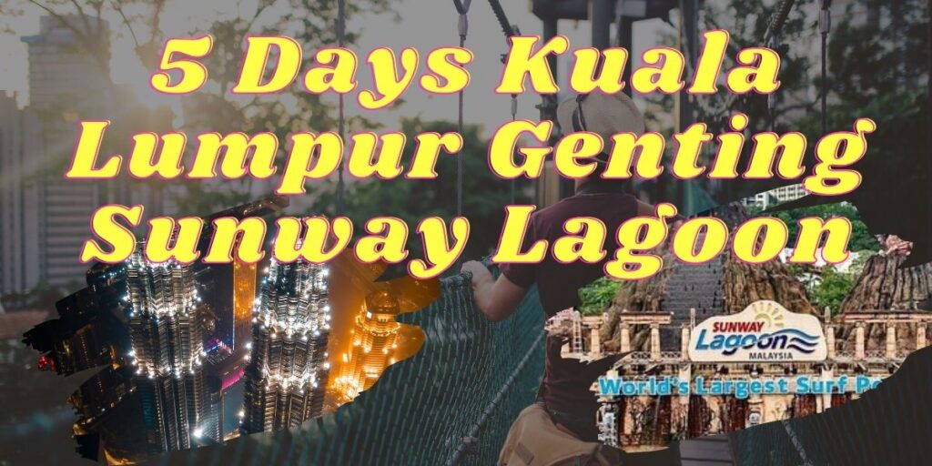 Paket Tour Kuala Lumpur 5 Hari 4 Malam Malaysia